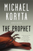 The Prophet by Michael Koryta The Prophet by Michael Koryta