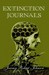 Extinction Journals by Jeremy Robert Johnson Extinction Journals by Jeremy Robert Johnson