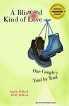 A Blistered Kind of Love by Angela Ballard A Blistered Kind of Love by Angela Ballard