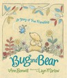 Bug and Bear Bug and Bear