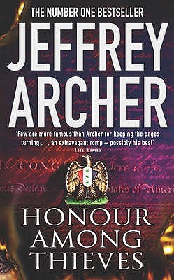 Honour Among Thieves by Jeffrey Archer Honour Among Thieves by Jeffrey Archer