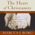 The Heart of Christianity: Rediscovering a Life of Faith (Audio)