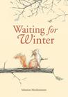 Waiting for Winter by Sebastian Meschenmoser Waiting for Winter by Sebastian Meschenmoser