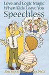 Love and Logic Magic When Kids Leave You Speechless Love and Logic Magic When Kids Leave You Speechless