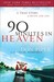 90 Minutes in Heaven: A True Story of Death and Life (Hardcover)