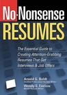 No Nonsense Resumes: The Essential Guide To Creating Attention Grabbing Resumes That Get Interviews & Job Offers No Nonsense Resumes: The Essential Guide To Creating Attention Grabbing Resumes That Get Interviews & Job Offers