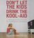 Don't Let the Kids Drink the Kool-Aid: Confronting the Left's Assault on Our Families, Faith, and Freedom (Audio CD)