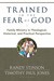 Trained in the Fear of God by Randy Stinson Trained in the Fear of God by Randy Stinson