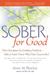 Sober for Good by Anne M. Fletcher