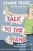 Talk to the Hand: The Utter Bloody Rudeness of Everyday Life (or Six Good Reasons to Stay Home and Bolt the Door)