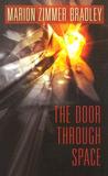 The Door Through Space by Marion Zimmer Bradley The Door Through Space by Marion Zimmer Bradley