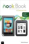 The NOOK Book: Everything you need to know for the NOOK, NOOKcolor, and NOOKstudy