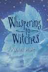 Whispering To Witches by Anna Dale Whispering To Witches by Anna Dale
