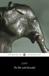 The War with Hannibal: Books XXI-XXX of the History of Rome from its Foundation