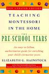 Teaching Montessori in the Home by Elizabeth G. Hainstock