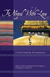 To Nepal With Love: A Travel Guide for the Connoisseur To Nepal With Love: A Travel Guide for the Connoisseur