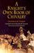 A Knight's Own Book of Chivalry by Geoffroi De Charny A Knight's Own Book of Chivalry by Geoffroi De Charny