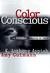 Color Conscious: The Politi...