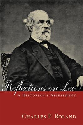 Reflections on Lee: A Historian's Assessment