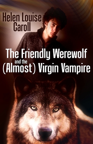 The Friendly Werewolf and the (Almost) Virgin Vampire
