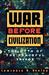 War Before Civilization by Lawrence H. Keeley War Before Civilization by Lawrence H. Keeley