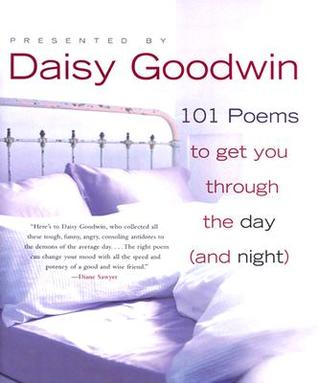 101 Poems to Get You Through the Day by Daisy Goodwin