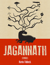 Jagannath by Karin Tidbeck Jagannath by Karin Tidbeck