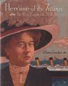 Heroine of the Titanic: The Real Unsinkable Molly Brown Heroine of the Titanic: The Real Unsinkable Molly Brown