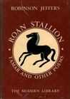 Roan Stallion, Tamar and Other Poems Roan Stallion, Tamar and Other Poems