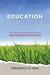 Education Unbound: The Promise And Practice Of Greenfield Schooling