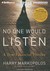 No One Would Listen: A True Financial Thriller (MP3 CD)