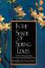 In The Shade Of Spring Leaves: The Life Of Higuchi Ichiyo, With Nine Of Her Best Stories: Life and Writings of Higuchi Ichiyo, a Woman of Letters in Meiji Japan