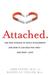 Attached: The New Science of Adult Attachment and How It Can Help You find and Keep love (Paperback)