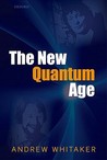 The New Quantum Age: From Bell's Theorem To Quantum Computation And Teleportation