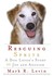Rescuing Sprite: A Dog Love...