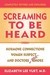 Screaming to Be H...