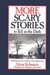 More Scary Stories to Tell in the Dark: Collected from Folklore (Hardcover)