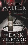 The Dark Vineyard by Martin Walker