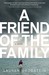 A Friend of the Family by Lauren Grodstein A Friend of the Family by Lauren Grodstein