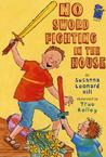 No Sword Fighting in the House: A Holiday House Reader Level 2