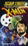 Star Trek: The Next Generation: Planet X Star Trek: The Next Generation: Planet X