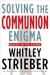 Solving the Communion Enigma: What Is to Come