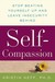 Self-Compassion: Stop Beating Yourself Up and Leave Insecurity Behind (ebook)