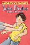 Jake Drake, Bully Buster by Andrew Clements Jake Drake, Bully Buster by Andrew Clements