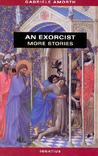 An Exorcist: More Stories An Exorcist: More Stories