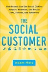 The Social Customer by Adam Metz The Social Customer by Adam Metz