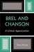 Brel and Chanson: A Critica...