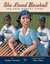 She Loved Baseball: The Eff...