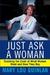 Just Ask a Woman: Cracking ...