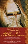Within the Hollow Crown by Margaret Campbell Barnes Within the Hollow Crown by Margaret Campbell Barnes